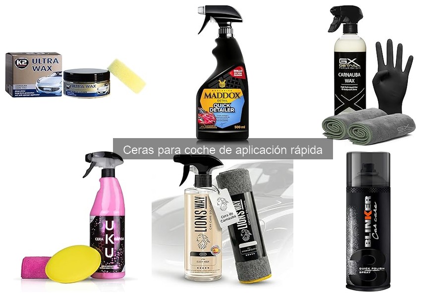 ¿Qué son las ceras para coche de aplicación rápida?