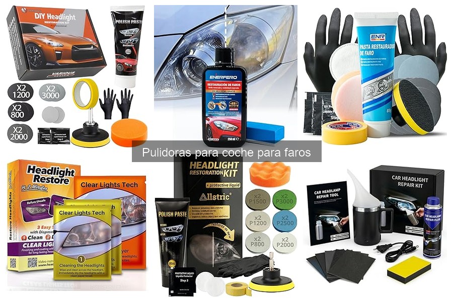 Tipos de pulidoras para faros de coche: guía completa