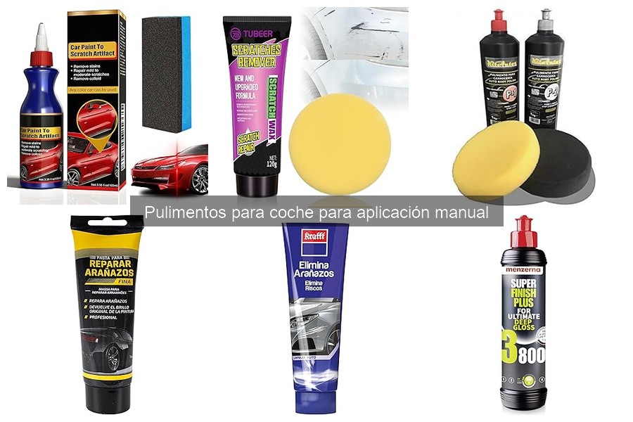 Tipos de pulimentos manuales para coche: guía completa